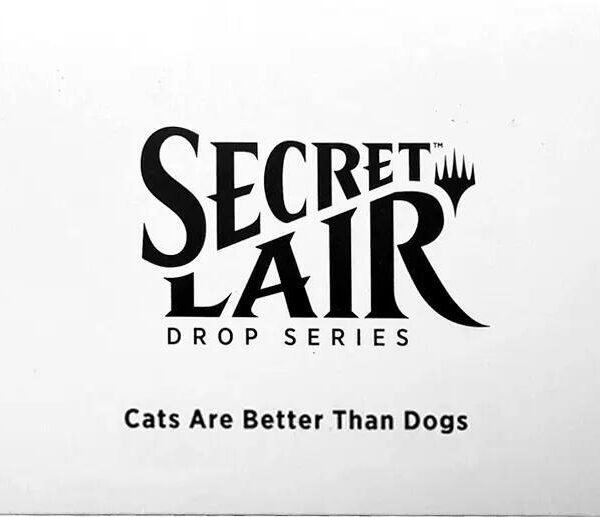 Secret Lair Drop - Cats Are Better Than Dogs [Non Foil Edition] - Level Play