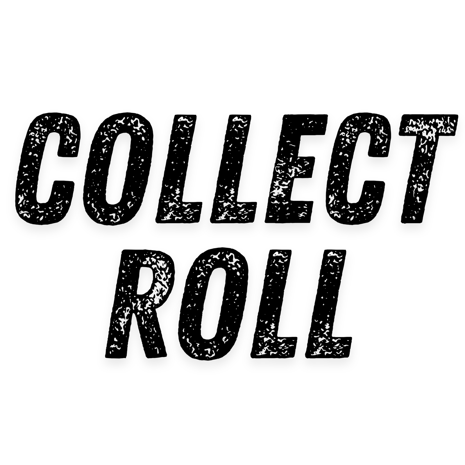 Collect Roll